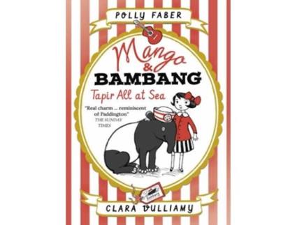 Livro Mango And Bambang 2: Tapir All At Sea de Polly Faber (Inglês - 2017)