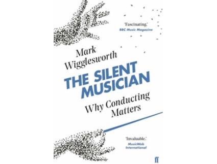 Livro The Silent Musician De Mark Wigglesworth (Inglês - 2019)