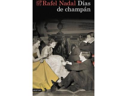 Livro Días De Champán de Rafel Nadal (Espanhol)