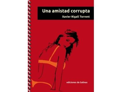 Livro Una Amistad Corrupta de Xavier Rigall Torrent (Espanhol)