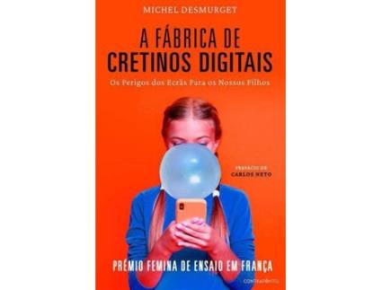 Livro A Fábrica de Cretinos Digitais de Michel Desmurget (Português)