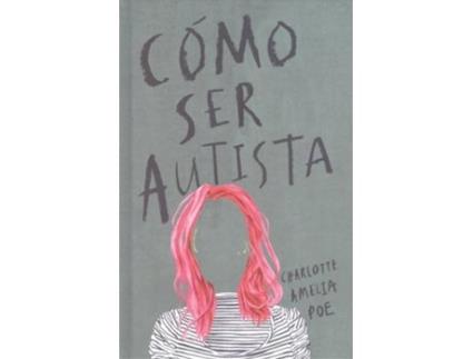 Livro Como Ser Autista de Charlotte Amelia Poe (Espanhol)