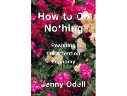 Livro How To Do Nothing De Jenny Odell (Inglês)