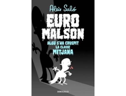 Livro Euromalson.Algu S'Ha Cruspit La Classe Mitjana de Aleix Salo