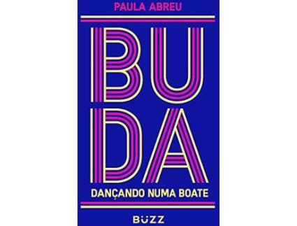 Livro Buda dançando numa boate de Paula Abreu (Português do Brasil)