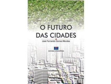 Livro O Futuro das Cidades de J.F.G. Mendes (Português do Brasil)