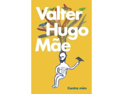 Livro Contra mim de valter hugo mãe