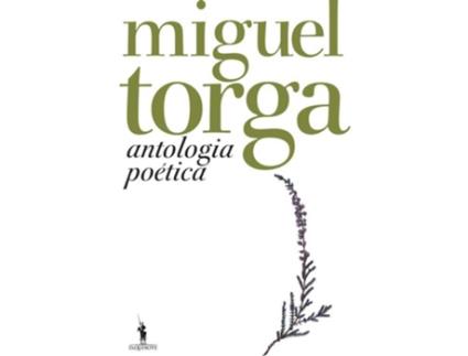 Livro Antologia Poética - Miguel Torga de Miguel Torga