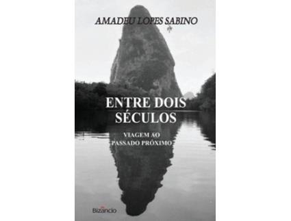 Livro Entre Dois Séculos de Sabino, Amadeu Lopes