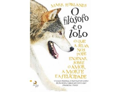 Livro O Filósofo E O Lobo de Mark Rowlands