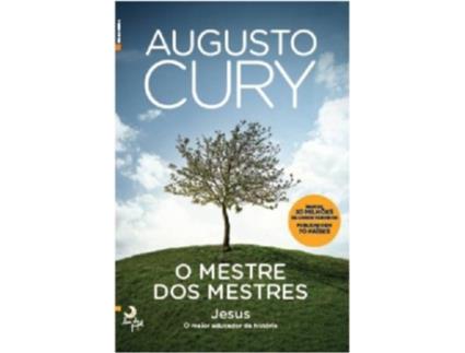 Livro O Mestre Dos Mestres. Jesus - O Maior Educador Da História de Augusto Cury