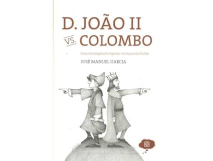 D. Jo?o II Colombo - Duas estrat?gias na busca das ?ndias
