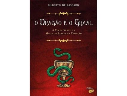 Livro O Dragão E O Graal de Gilberto De Lascariz