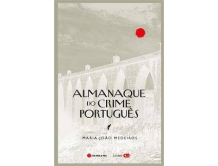 Livro O Almanaque do Crime Português de Maria João Medeiros