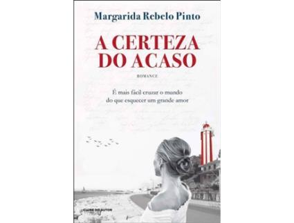 Livro A Certeza do Acaso de Margarida Rebelo Pinto