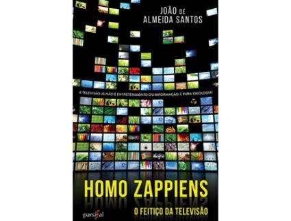 Livro Homo Zappiens - O Feitiço Da Televisao de João de Almeida Santos (Português)