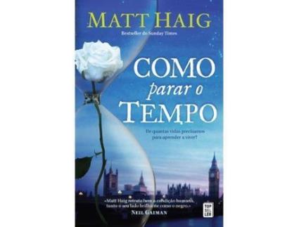Livro Como Parar o Tempo de Matt Haig