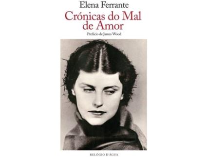 Livro Crónicas do Mal de Amor de Elena Ferrante