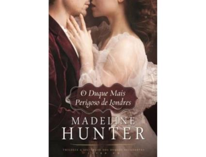 Livro O Duque Mais Perigoso de Londres de Madeline Hunter (Português - 2017)