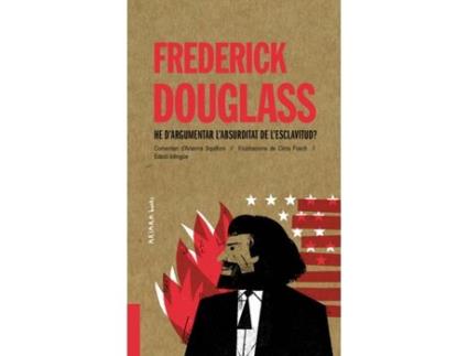 Livro Frederick Douglass: He D'Argumentar L'Absurditat De L'Esclavitud? de Arianna Squilloni (Catalão)