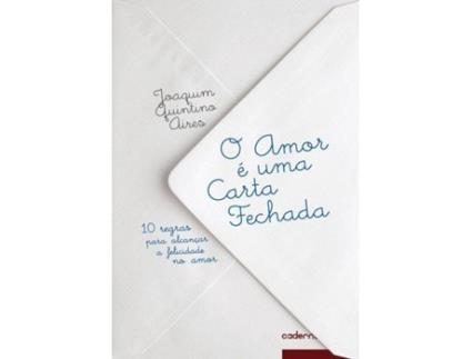 Livro O Amor É Uma Carta Fechada de Joaquim Quintino Aires (Português - 2007)