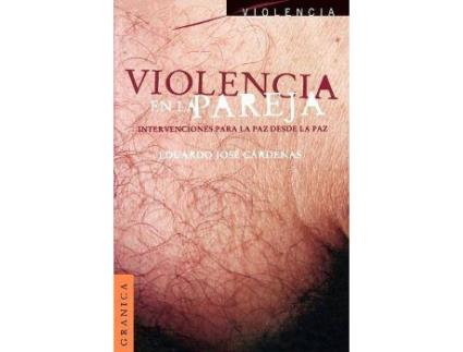 Livro Violencia En La Pareja : Intercambios Para La Paz Desde La Paz de Cárdenas Eduardo Jose (Espanhol)