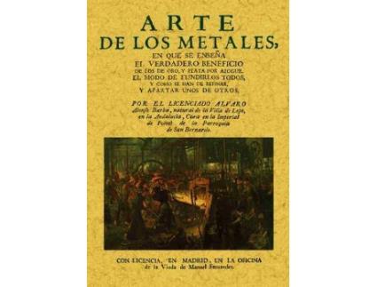 Livro Arte De Los Metales, En Que Se Enseña El Verdadero Beneficio De Los De Oro Y Plata Por Azogue de Alvaro Alonso Barba (Espanhol)