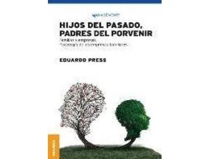 Livro Hijos Del Pasado, Padres Del Porvenir de Eduardo Press (Espanhol)