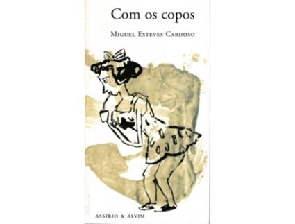 Livro Com Os Copos de Miguel Esteves Cardoso