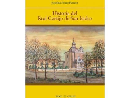 Livro Historia Del Real Cortijo De San Isidro de Josefina Ferrero (Espanhol)