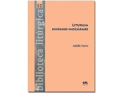 Livro Liturgia Hispano-Mozárabe de Adolfo Vicente Ivorra Robla (Espanhol)