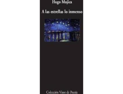 Livro A Las Estrellas Lo Inmenso de Hugo Mujica (Espanhol)