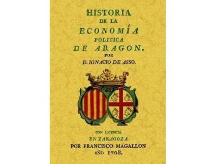 Livro Historia De La Economía Política De Aragón de Ignacio De Asso (Espanhol)