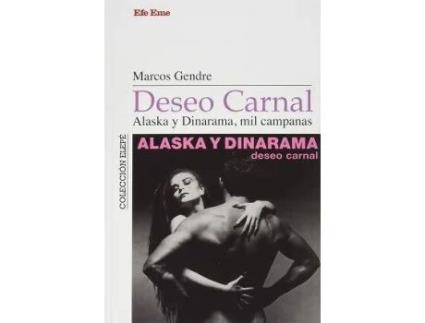 Livro Deseo Carnal : Alaska Y Dinarama, Mil Campanas de Marcos Gendre (Espanhol)