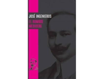 Livro El Hombre Mediocre de José Ingenieros