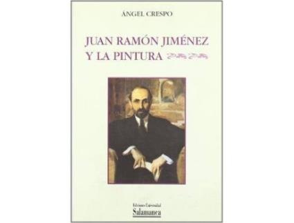 Livro Juan Ramon Jimenez Y La Pintura de Angel Crespo (Espanhol)
