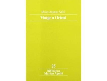 Livro Viatge A Orient de Maria Antã²Nia Salvã (Catalão)