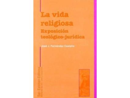 Livro La Vida Religiosa : Exposición Teológica-Jurídica de José J. Fernández Castaño (Espanhol)