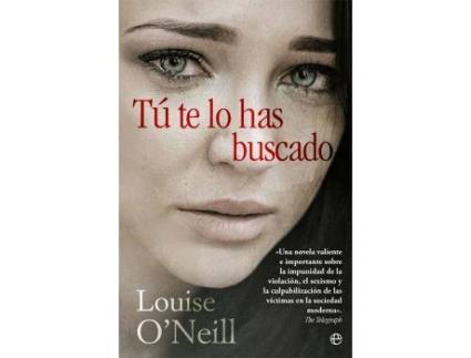 Livro Tú Te Lo Has Buscado de Louise Oneill (Espanhol)
