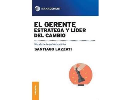 Livro El Gerente. Estratega Y Lider Del Cambio de Santiago Lazzati (Espanhol)