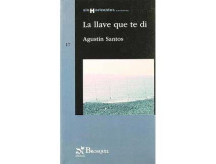 Livro La Llave Que Te Di de Agustín Santos Martín (Espanhol)
