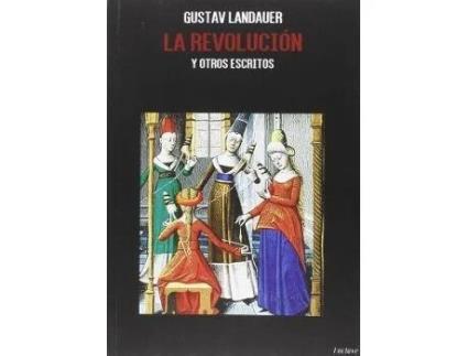 Livro La Revolución Y Otros Escritos de Gustav Landauer (Espanhol)