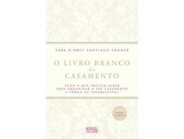 Livro O Livro Branco dos Casamentos de Vera d'Orey Santiago Tânger (Português - 2012)