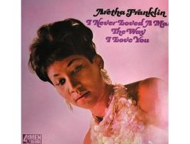 Vinil Aretha Franklin - I Never Loved A Man The Way I Love You