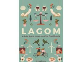 Livro Lagom: A Arte Sueca para Uma Vida Equilibrada