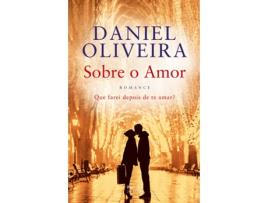 Livro Sobre o Amor de Daniel Oliveira (Português - 2017)