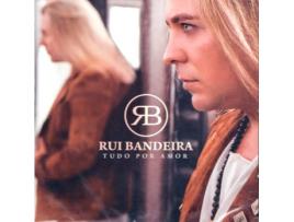 CD Rui Bandeira - Tudo Por Amor