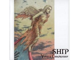 CD Yuka & Chronoship - Ship