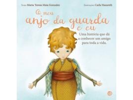 Livro O Meu Anjo da Guarda e Eu de Maria Teresa Maia Gonzalez (Português - 2018)