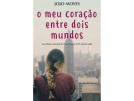 Livro O meu coração entre dois mundos de Jojo Moyes (Português - 2018)